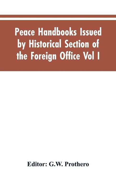 Produktbild: Peace Handbooks Issued by Historical Section of the Foreign Office Vol I.