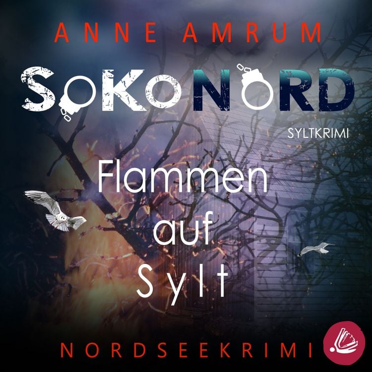 Produktbild: SoKo Nord - Flammen auf Sylt: Syltkrimi Nordseekrimi