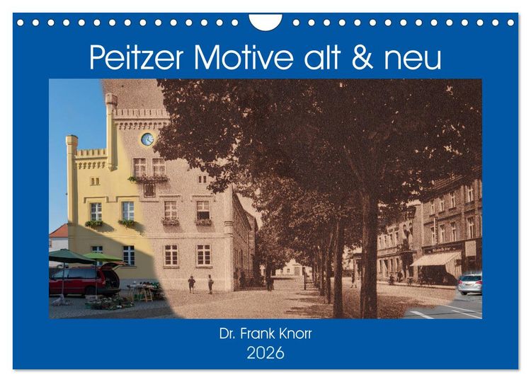 Produktbild: Peitzer Motive alt und neu (Wandkalender 2026 DIN A4 quer), CALVENDO Monatskalender
