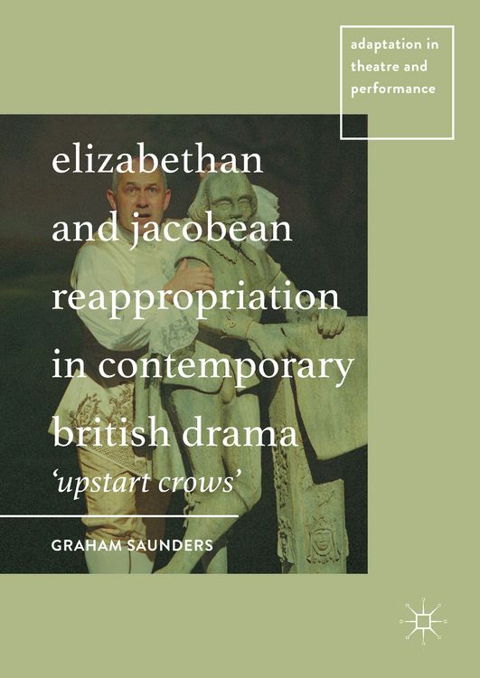 Produktbild: Elizabethan and Jacobean Reappropriation in Contemporary British Drama