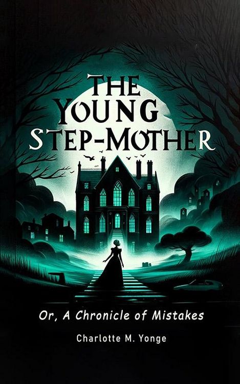 Produktbild: The Young Step-Mother Or, A Chronicle Of Mistakes