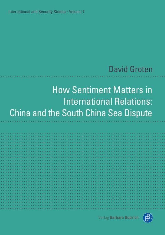 Produktbild: How Sentiment Matters in International Relations: China and the South China Sea Dispute