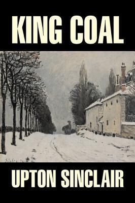 Produktbild: King Coal by Upton Sinclair, Fiction, Classics, Literary