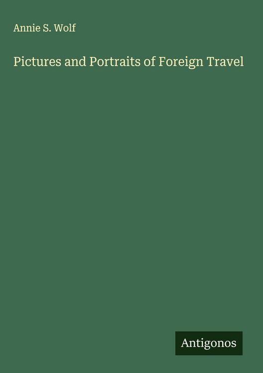 Produktbild: Pictures and Portraits of Foreign Travel