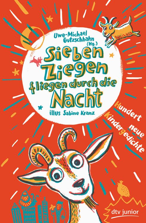Produktbild: Sieben Ziegen fliegen durch die Nacht Hundert neue Kindergedichte
