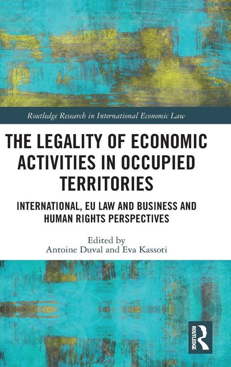 Produktbild: The Legality of Economic Activities in Occupied Territories