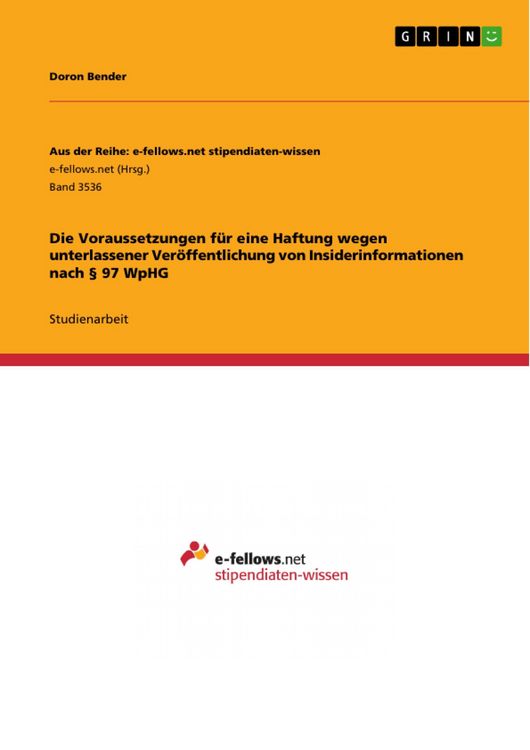 Produktbild: Die Voraussetzungen f&uuml;r eine Haftung wegen unterlassener Ver&ouml;ffentlichung von Insiderinformationen nach &sect; 97 WpHG
