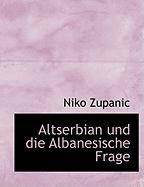 Produktbild: Altserbian Und Die Albanesische Frage
