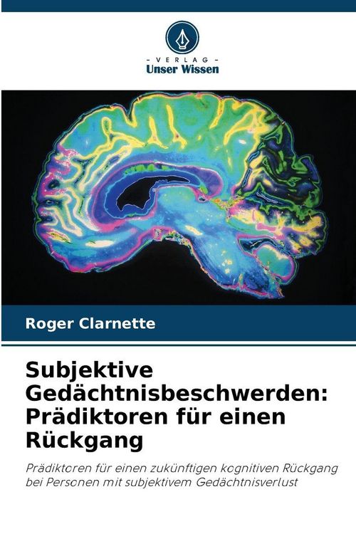 Produktbild: Subjektive Ged&auml;chtnisbeschwerden: Pr&auml;diktoren f&uuml;r einen R&uuml;ckgang