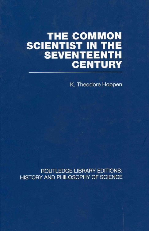 Produktbild: Hoppen, K: Common Scientist of the Seventeenth Century