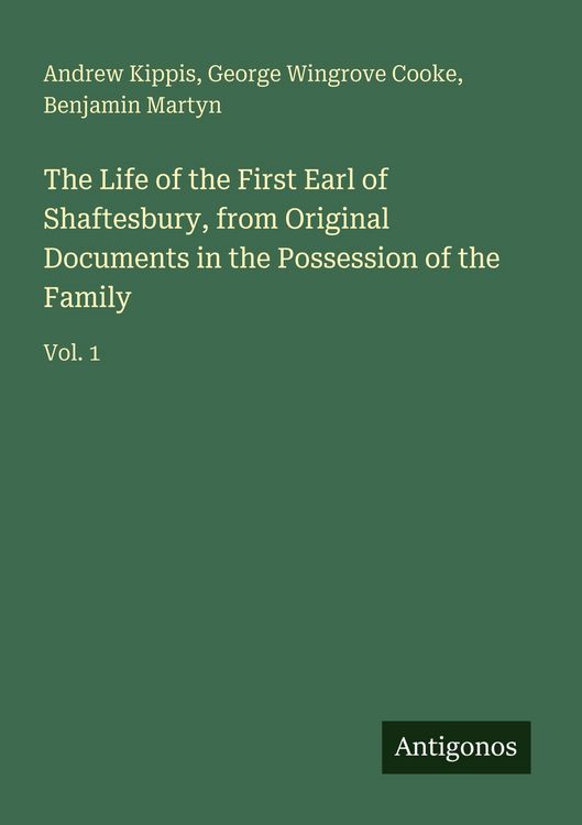 Produktbild: The Life of the First Earl of Shaftesbury, from Original Documents in the Possession of the Family