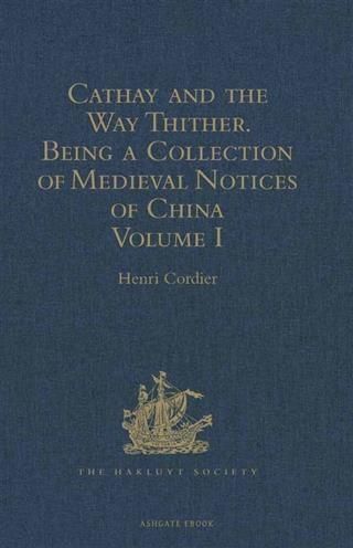 Produktbild: Cathay and the Way Thither. Being a Collection of Medieval Notices of China