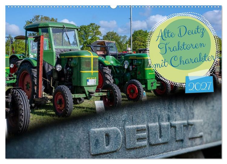 Produktbild: Alte Deutz Traktoren mit Charakter (Wandkalender 2027 DIN A2 quer), CALVENDO Monatskalender