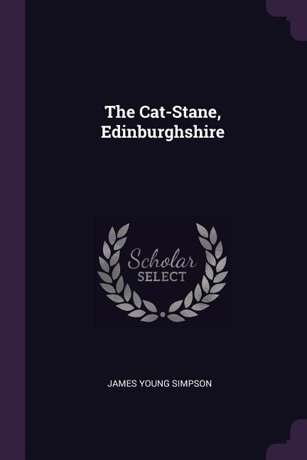 Produktbild: The Cat-Stane, Edinburghshire