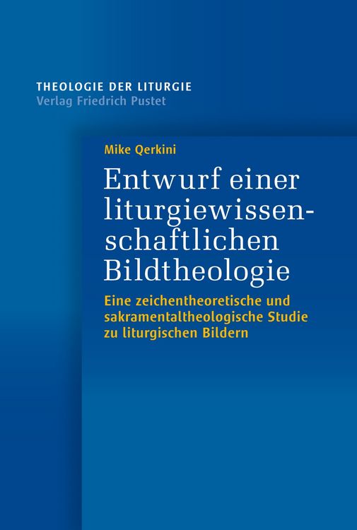 Produktbild: Entwurf einer liturgiewissenschaftlichen Bildtheologie