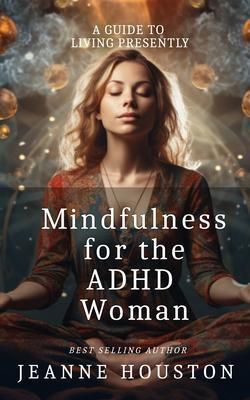 Produktbild: Mindfulness for the ADHD Woman