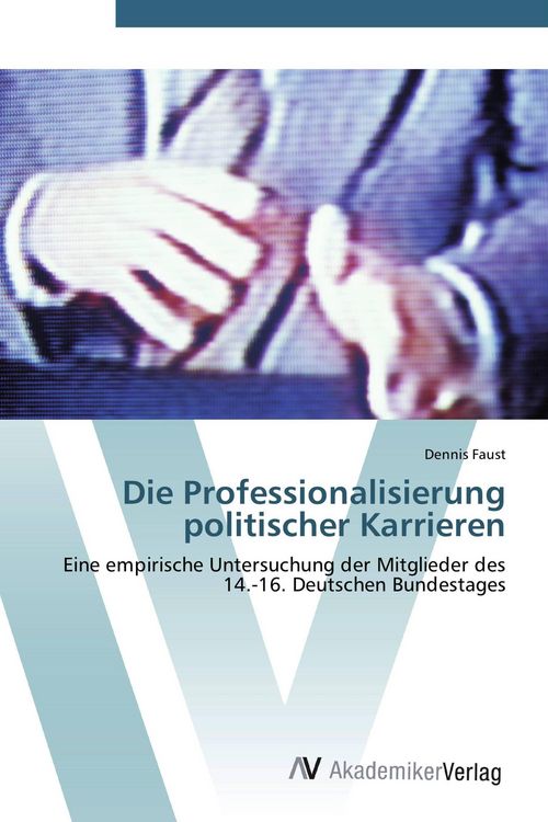 Produktbild: Die Professionalisierung politischer Karrieren