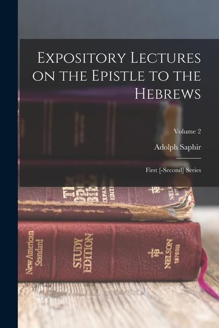 Produktbild: Expository Lectures on the Epistle to the Hebrews: First [-second] Series; Volume 2