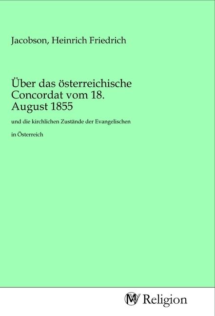 Produktbild: &Uuml;ber das &ouml;sterreichische Concordat vom 18. August 1855