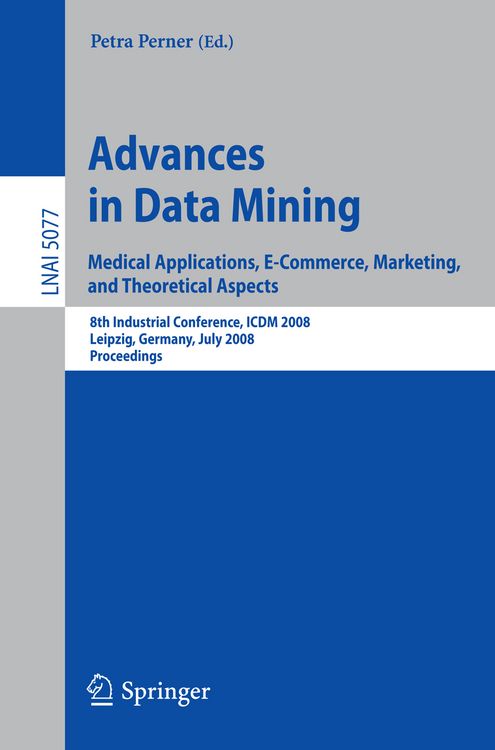 Produktbild: Advances in Data Mining. Medical Applications, E-Commerce, Marketing, and Theoretical Aspects
