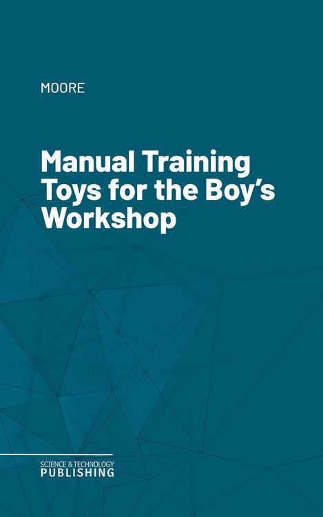 Produktbild: Manual Training Toys for the Boy's Workshop