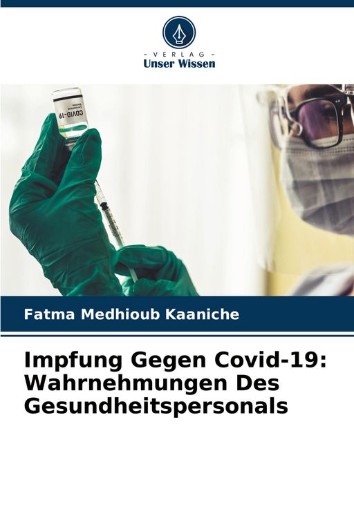 Produktbild: Impfung Gegen Covid-19: Wahrnehmungen Des Gesundheitspersonals