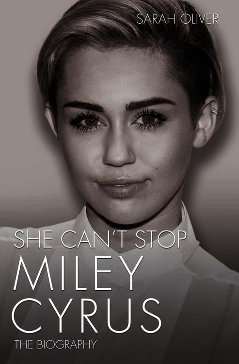 Produktbild: She Can't Stop - Miley Cyrus: The Biography
