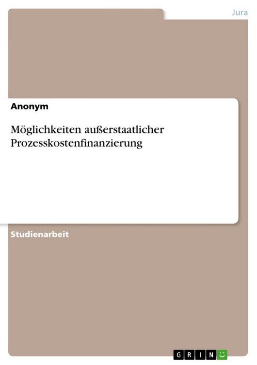 Produktbild: M&ouml;glichkeiten au&szlig;erstaatlicher Prozesskostenfinanzierung
