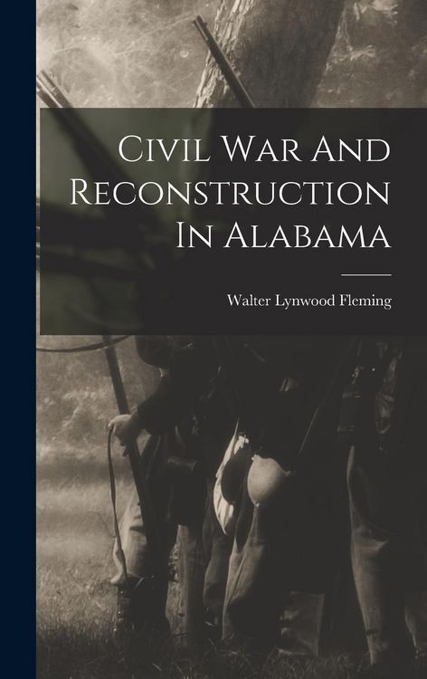 Produktbild: Civil War And Reconstruction In Alabama