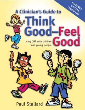Produktbild: A Clinician's Guide to Think Good-Feel Good