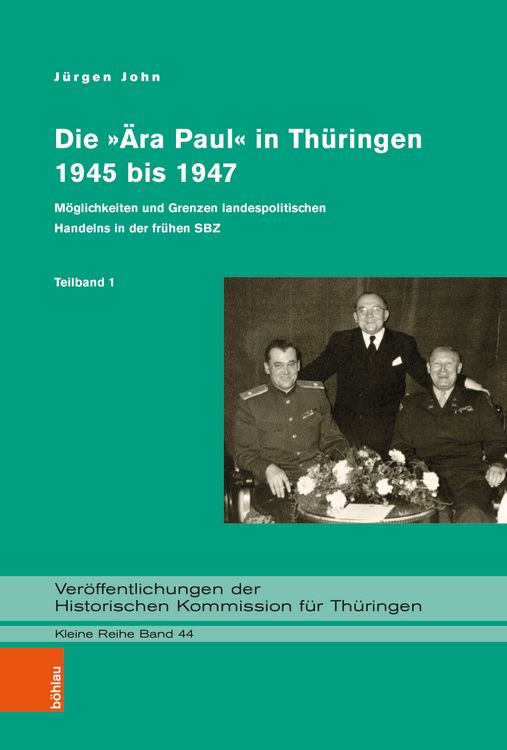 Produktbild: Die &raquo;&Auml;ra Paul&laquo; in Th&uuml;ringen 1945 bis 1947