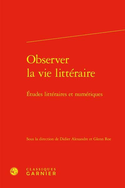 Produktbild: Observer la vie litt&eacute;raire - Etudes litt&eacute;raires et num&eacute;riques