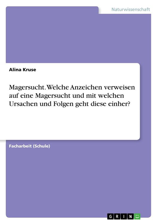 Produktbild: Magersucht. Welche Anzeichen verweisen auf eine Magersucht und mit welchen Ursachen und Folgen geht diese einher?