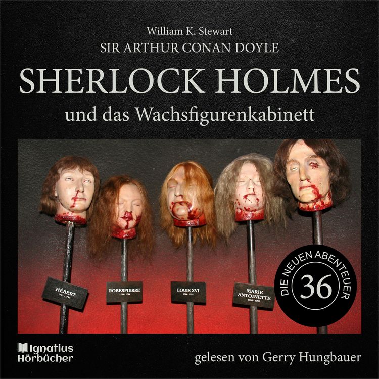Produktbild: Sherlock Holmes und das Wachsfigurenkabinett (Die neuen Abenteuer, Folge 36)