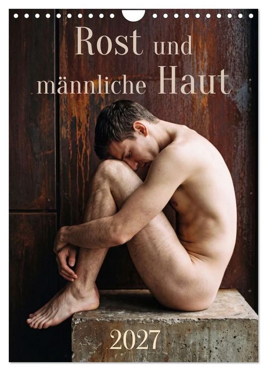 Produktbild: Rost und m&auml;nnliche Haut (Wandkalender 2027 DIN A4 hoch), CALVENDO Monatskalender