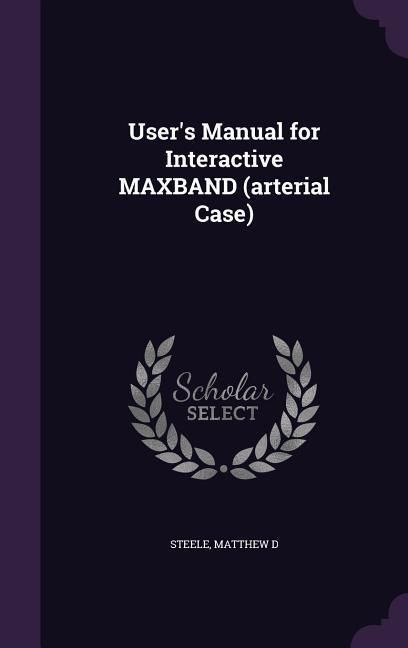 Produktbild: User's Manual for Interactive MAXBAND (arterial Case)