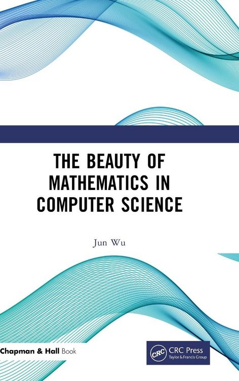 Produktbild: The Beauty of Mathematics in Computer Science