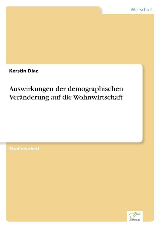 Produktbild: Auswirkungen der demographischen Ver&auml;nderung auf die Wohnwirtschaft