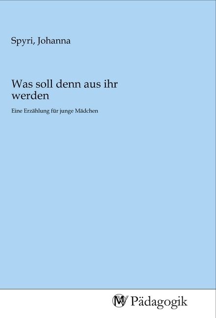 Produktbild: Was soll denn aus ihr werden