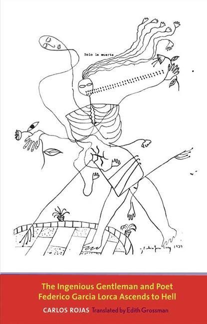 Produktbild: The Ingenious Gentleman and Poet Federico Garc&iacute;a Lorca Ascends to Hell