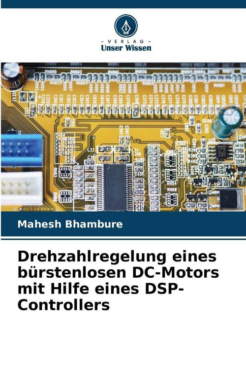 Produktbild: Drehzahlregelung eines b&uuml;rstenlosen DC-Motors mit Hilfe eines DSP-Controllers
