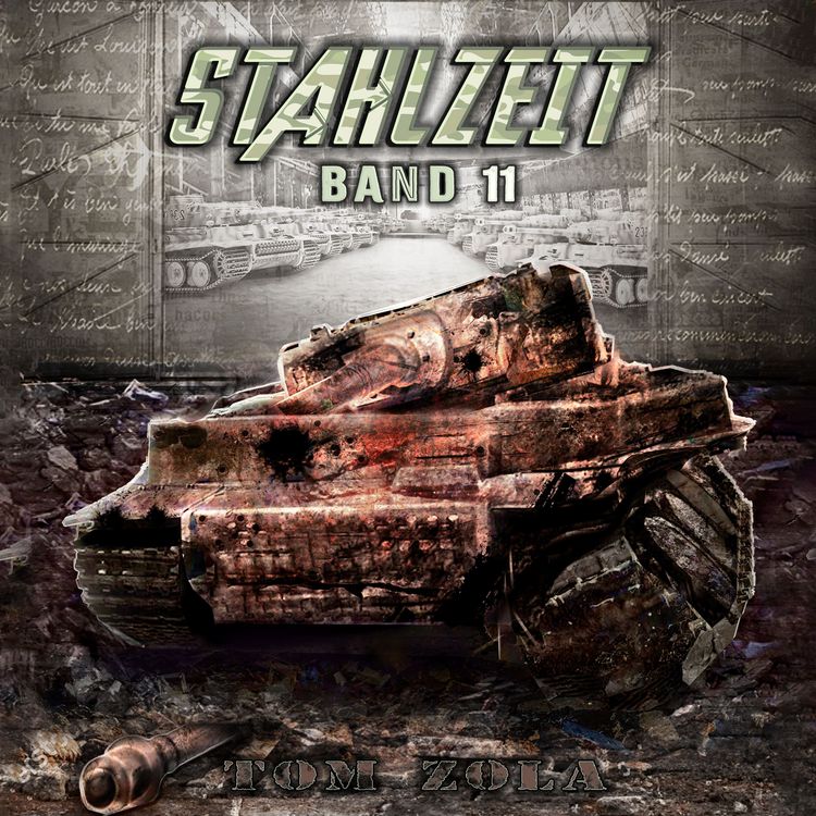 Produktbild: STAHLZEIT Band 11: "Zeitenwende" &ndash; Der andere 2. Weltkrieg (Stahlzeit - Alternativweltgeschichte &uuml;ber einen anderen 2. Weltkrieg, Band 11)