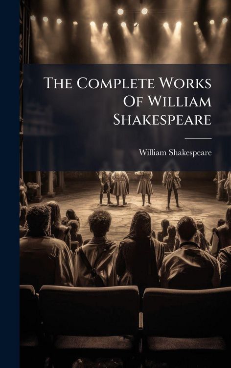 Produktbild: The Complete Works Of William Shakespeare