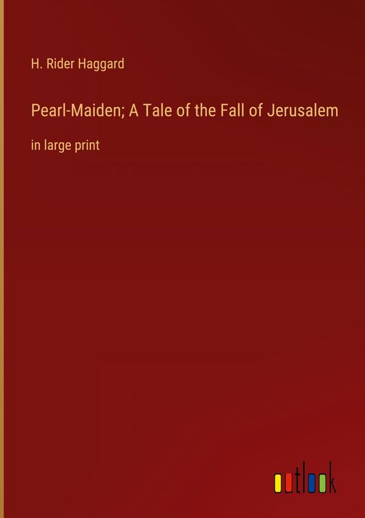 Produktbild: Pearl-Maiden; A Tale of the Fall of Jerusalem