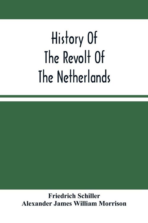 Produktbild: History Of The Revolt Of The Netherlands