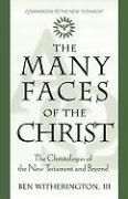 Produktbild: The Many Faces of Christ The Christologies of the New Testament and Beyond