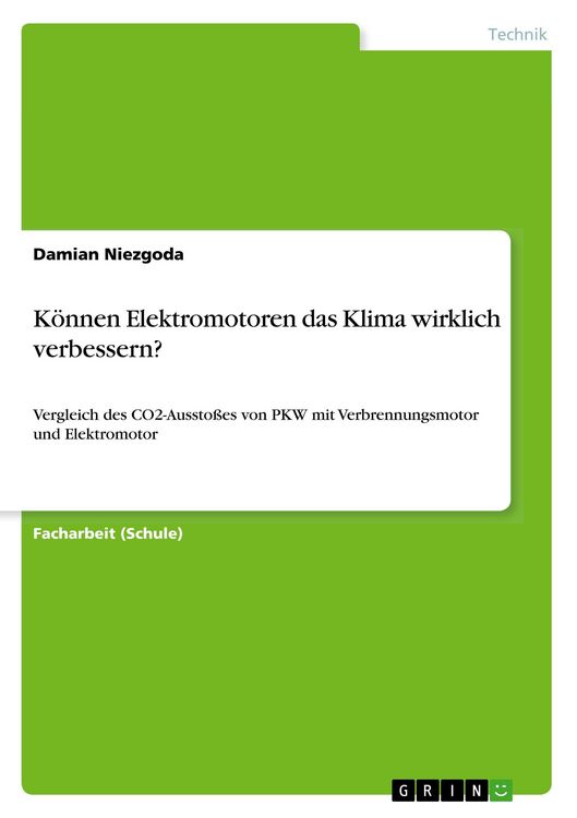 Produktbild: K&ouml;nnen Elektromotoren das Klima wirklich verbessern?
