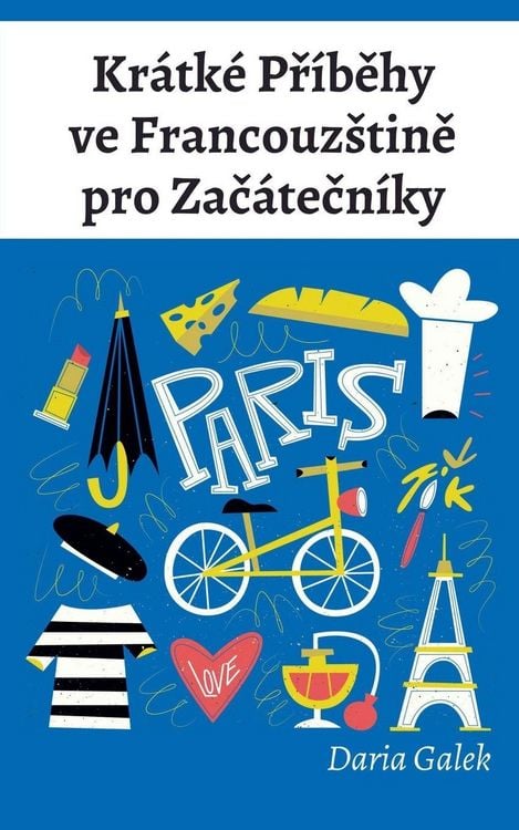 Produktbild: Kr&aacute;tk&eacute; P&iquest;&iacute;b&iquest;hy ve Francouz&iquest;tin&iquest; pro Za&iquest;&aacute;te&iquest;n&iacute;ky
