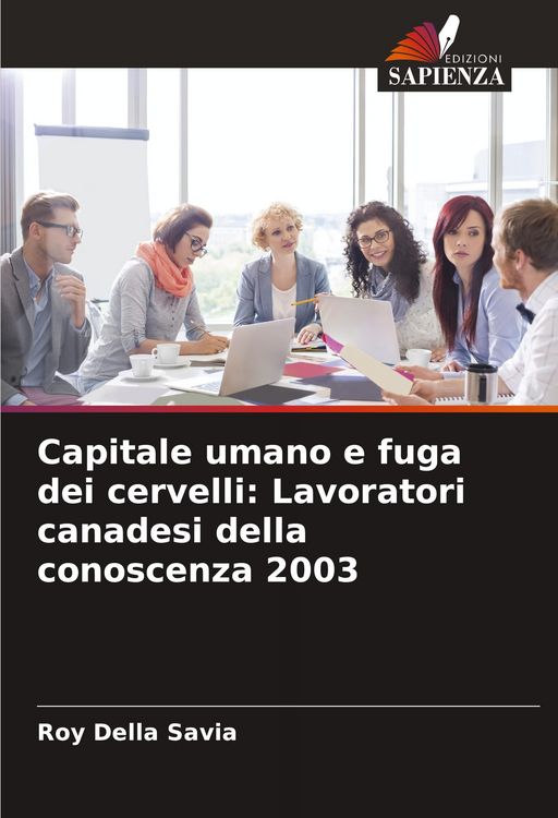 Produktbild: Capitale umano e fuga dei cervelli: Lavoratori canadesi della conoscenza 2003