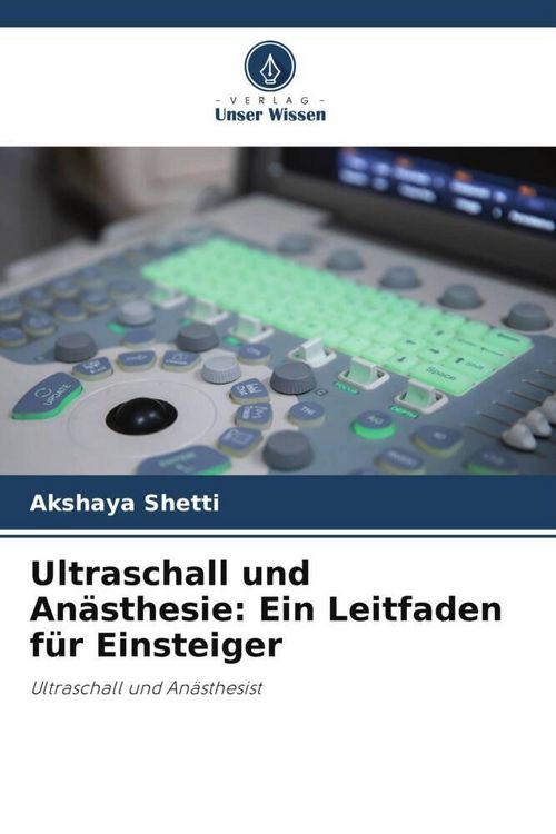 Produktbild: Ultraschall und An&auml;sthesie: Ein Leitfaden f&uuml;r Einsteiger